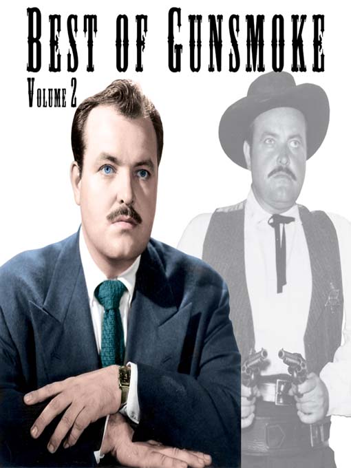 Best of Gunsmoke, Volume 2 King County Library System OverDrive
